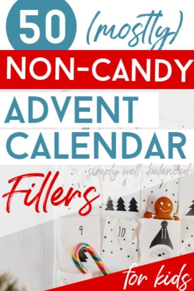 100 Advent Calendar Fillers: Genius Ideas Kids Will Love (2023 Edition) -  Simply Well Balanced