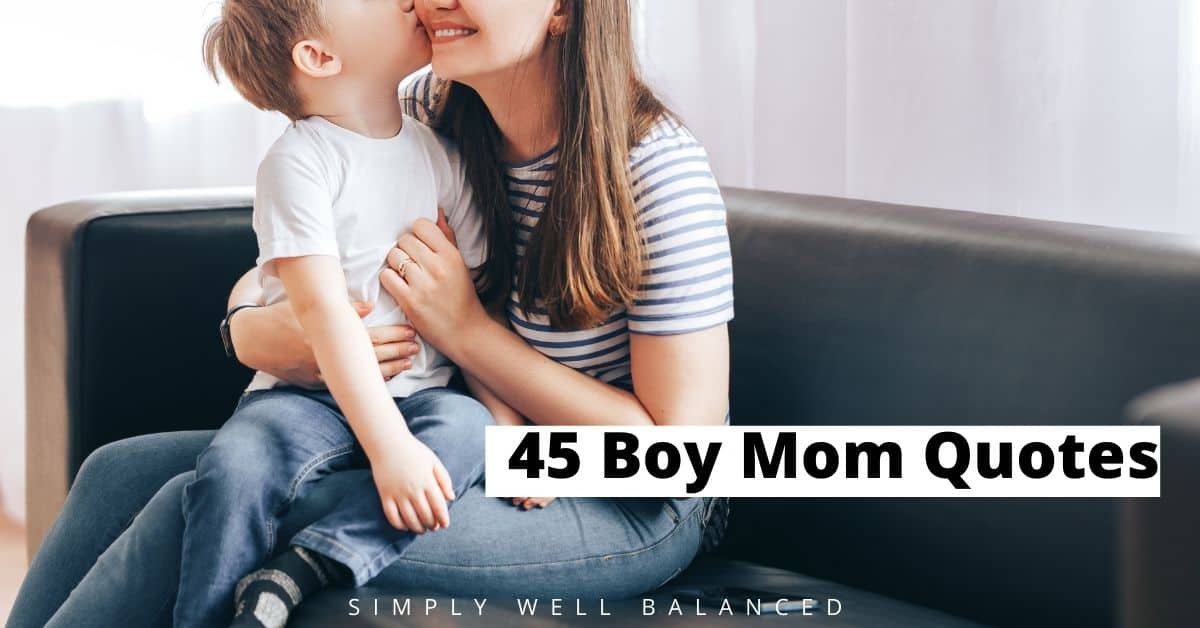 Find 20 Inspirational Boy Mom Quotes