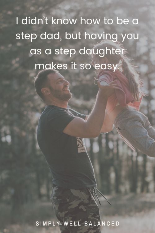 Step daughter lifting stepdaughter into the air for fun. Text I didn’t know how to be a step dad, but having you as a step daughter makes it so easy.