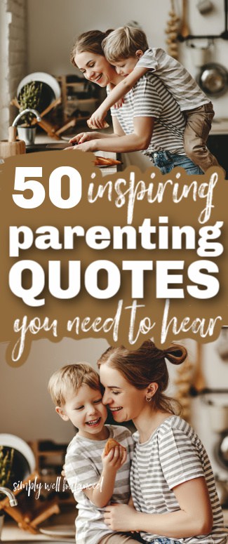 A pair of images show a young mother happily playing with her son. Image text reads "50 inspiring parenting quotes you need to hear"